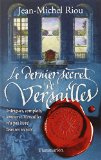 Dernier secret de Versailles (Le)